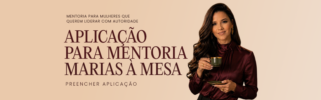 Aplicação para Mentoria Marias à Mesa